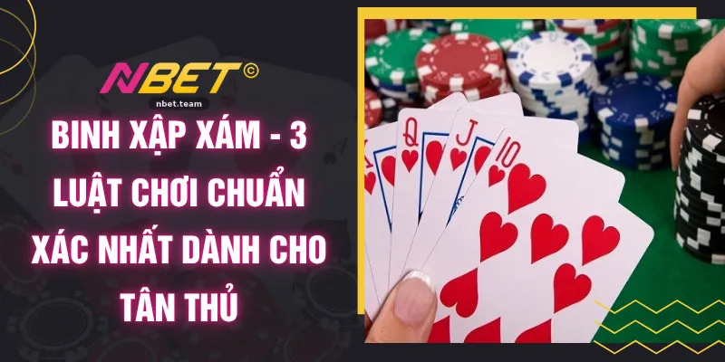 Binh Xập Xám - 3 Luật Chơi Chuẩn Xác Nhất Dành Cho Tân Thủ 1 Binh Xập Xám - 3 Luật Chơi Chuẩn Xác Nhất Dành Cho Tân Thủ
