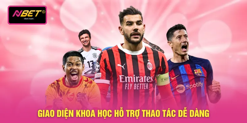 Thể Thao NBET 1 Giao diện khoa học hỗ trợ thao tác dễ dàng