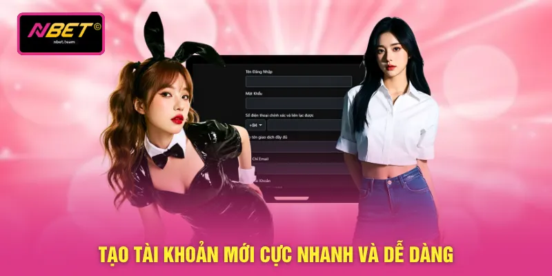 Đăng Ký NBET 1 Tạo tài khoản mới cực nhanh và dễ dàng
